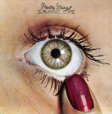 PRETTY THINGS - Savage Eye