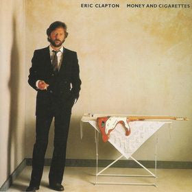 ERIC CLAPTON - Money and Cigarettes