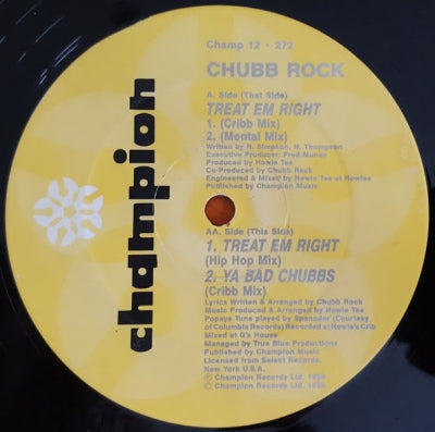 CHUBB ROCK - Treat Em Right / Ya Bad Chubbs