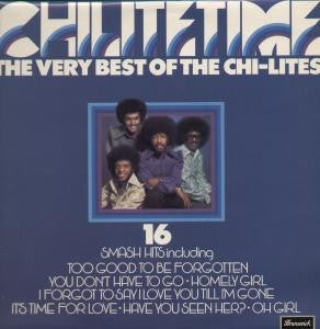 THE CHI-LITES - Chi-Lite Time - The Very Best Of The Chi-Lites