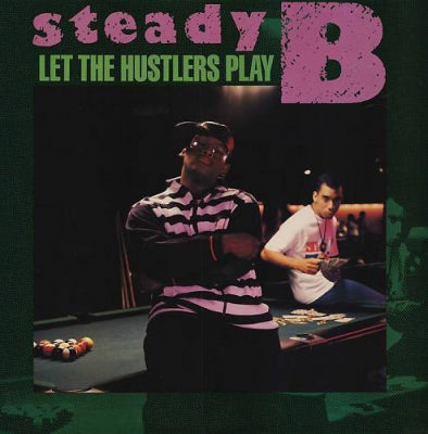 STEADY B - Let The Hustlers Play