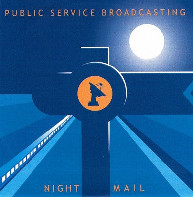 PUBLIC SERVICE BROADCASTING - Night Mail
