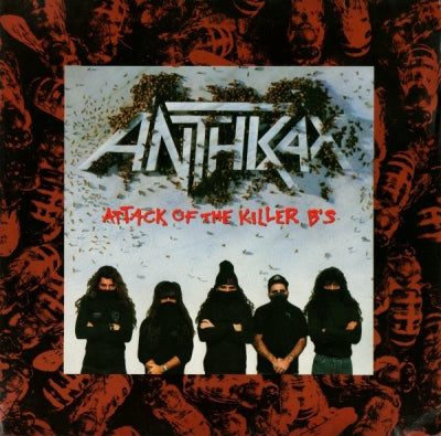 ANTHRAX - Atack Of The Killer B's