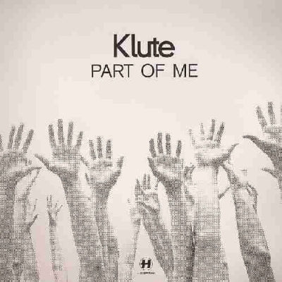 KLUTE - Part Of Me