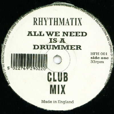 RHYTHMATIX - All We Need Is A Drummer