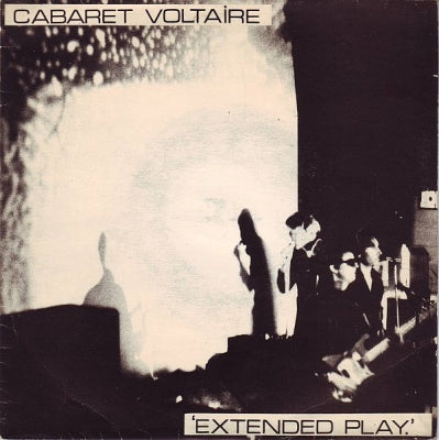 CABARET VOLTAIRE - Extended Play