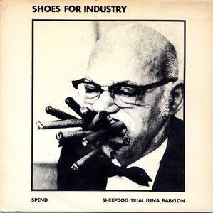 SHOES FOR INDUSTRY - Spend / Sheepdog Trial Inna Babylon