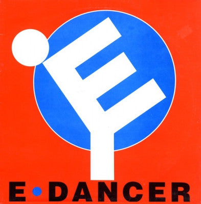 E-DANCER - Grab The Beat (Remix) / Pump The Move