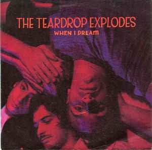 TEARDROP EXPLODES - When I Dream