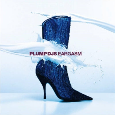 PLUMP DJ'S - Eargasm