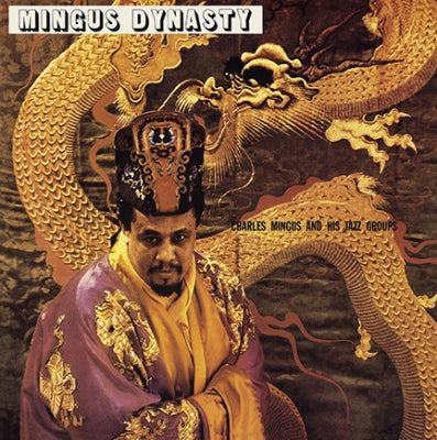 CHARLES MINGUS AND HIS JAZZ GROUPS - Mingus Dynasty