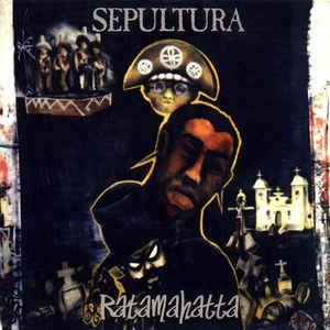 SEPULTURA - Ratamahatta
