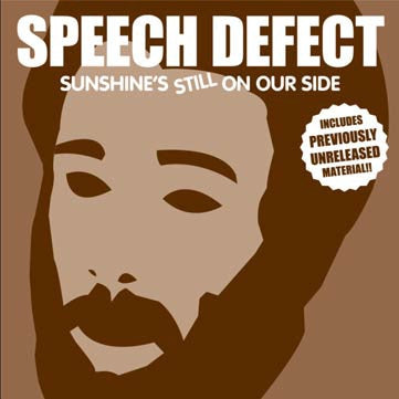 SPEECH DEFECT - Sunshine's Still On Our Side