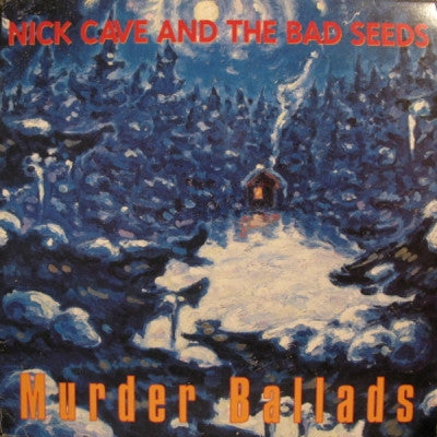 NICK CAVE AND THE BAD SEEDS - Murder Ballads