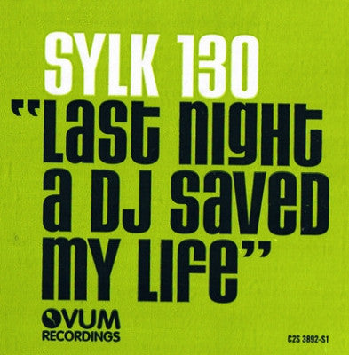 SYLK 130 - Last Night A D.J. Saved My Life