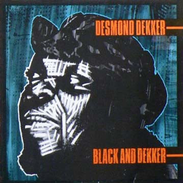 DESMOND DEKKER - Black And Dekker