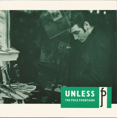 THE PALE FOUNTAINS - Unless / Natural