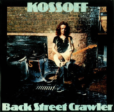 PAUL KOSSOFF - Back Street Crawler