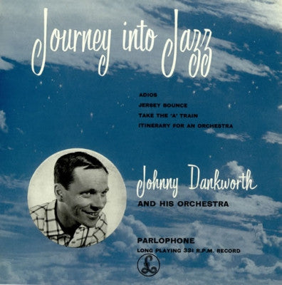 JOHNNY DANKWORTH AND HIS ORCHESTRA - Journey Into Jazz