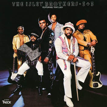 THE ISLEY BROTHERS - 3 + 3 Featuring: That Lady