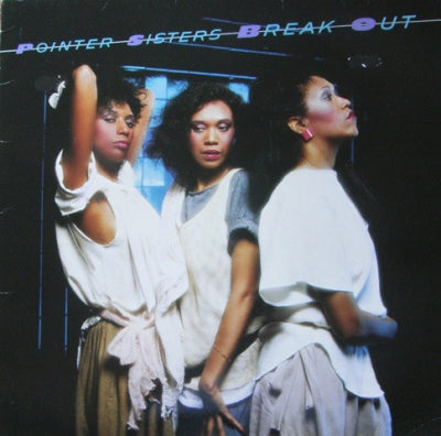THE POINTER SISTERS - Break Out