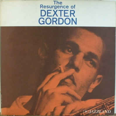 DEXTER GORDON - The Resurgence Of Dexter Gordon