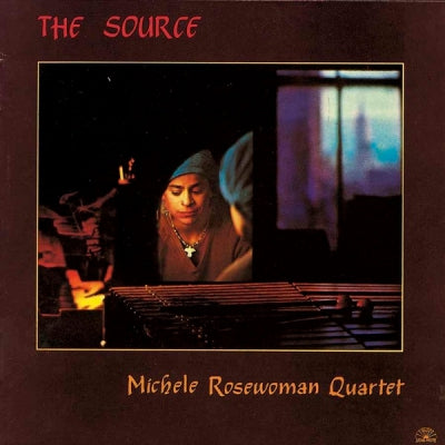 MICHELE ROSEWOMAN QUARTET - The Source
