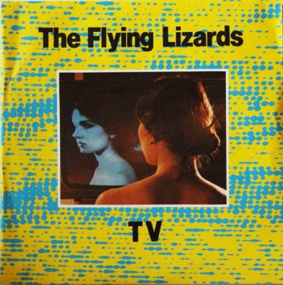 THE FLYING LIZARDS - TV / Tube