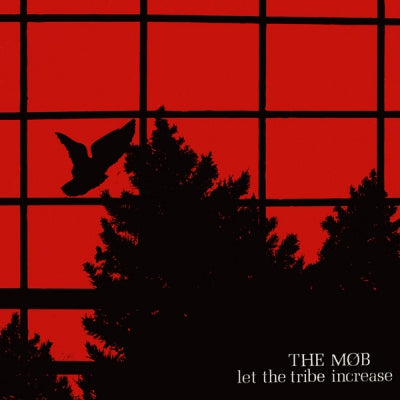 THE MOB - Let The Tribe Increase