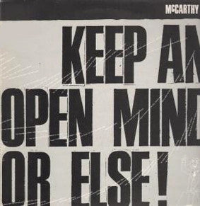 MCCARTHY - Keep An Open Mind Or Else