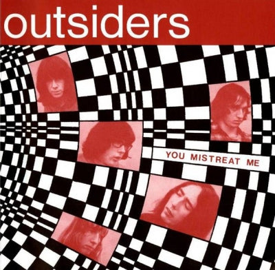 THE OUTSIDERS - You Mistreat Me