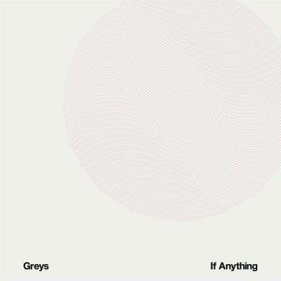 GREYS - If Anything