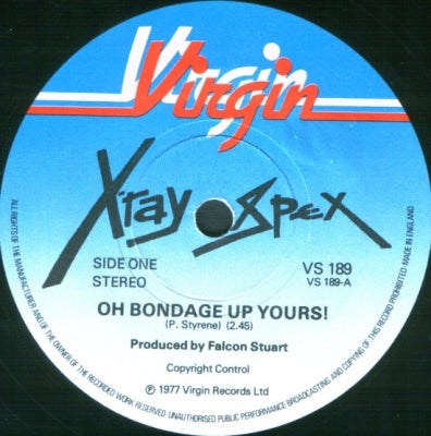 X-RAY SPEX - Oh Bondage Up Yours! / I Am A Cliché.