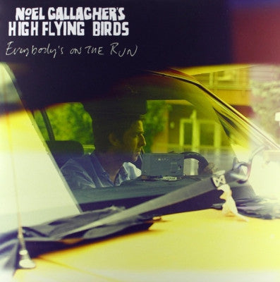 NOEL GALLAGHER'S HIGH FLYING BIRDS - Everybody's On The Run