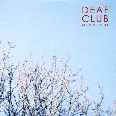 DEAF CLUB - Moving Still