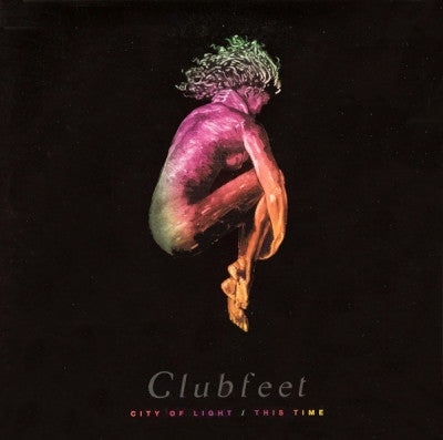 CLUBFEET - City Of Light / This Time