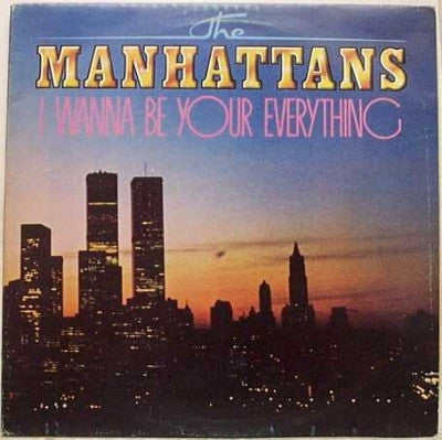 THE MANHATTANS - I Wanna Be Your Everything