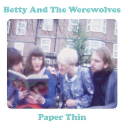 BETTY AND THE WEREWOLVES - Paper Thin / Purple Eyes / The Party.
