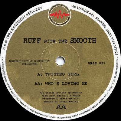 RUFF WITH THE SMOOTH - Twisted Girl / Who's Loving Me