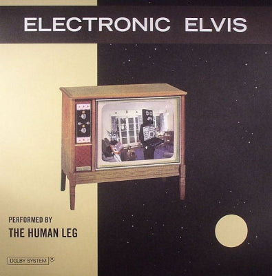 THE HUMAN LEG - Electronic Elvis