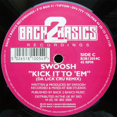 SWOOSH - Kick It To 'Em (Da Lick Crew Remix) / My Definition