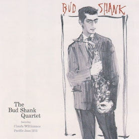 THE BUD SHANK QUARTET FEATURING CLAUDE WILLIAMSON - Bud Shank
