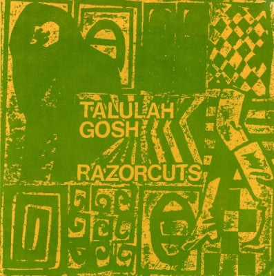 TALULAH GOSH / RAZORCUTS - I Told You So / Sad Kaleidoscope