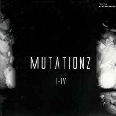 VARIOUS - Mutationz I-IV