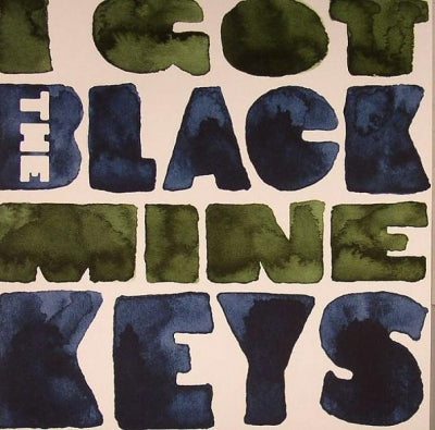 THE BLACK KEYS - I Got Mine / Here I Am I Always Am