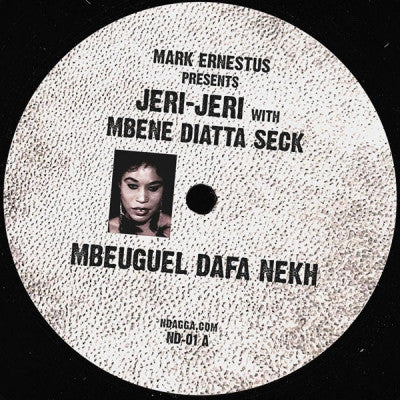 MARK ERNESTUS PRESENTS JERI-JERI WITH MBENE DIATTA SECK - Mbeuguel Dafa Nekh
