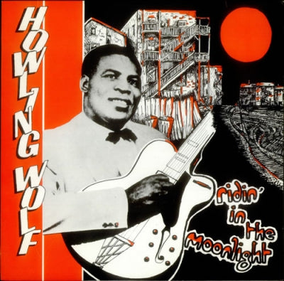 HOWLIN' WOLF - Ridin' In The Moonlight