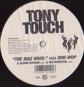 TONY TOUCH - Diaz Bros. Featuring Doo Wop / The Piece Maker Featuring Gang Starr.