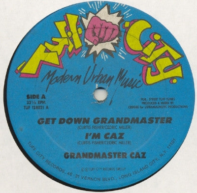 GRANDMASTER CAZ - Get Down Grandmaster / I'm Caz