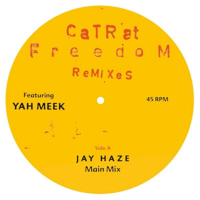 CATRAT FEATURING YAH MEEK - Freedom (Remixes)
